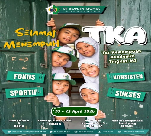 Pelaksanaan Tes Kompetensi Akademik (TKA) MI Sunan Muria Tahun 2026 Berjalan Lancar dan Tertib